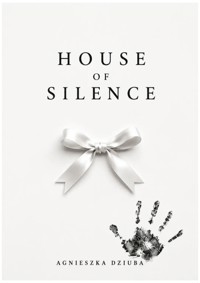 House of Silence - Agnieszka Dziuba - ebook