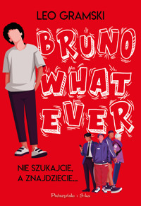 Bruno Whatever - Leo Gramski - ebook + audiobook + książka