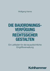 Die Bauordnungsverfügung - rechtssicher gestalten - Wolfgang Hanne - ebook