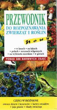 Przewodnik do rozpoznawania zwierząt i roślin. Nowy - zbiorowa praca - ebook