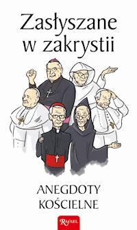 Zasłyszane w zakrystii. Anegdoty kościelne - Janusz Michałowski - ebook