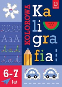 Kolorowa kaligrafia 6-7 lat - Agnieszka Bator - książka