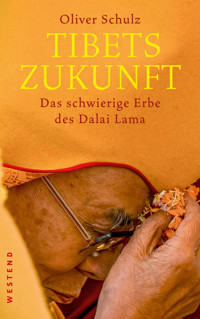 Tibets Zukunft - Oliver Schulz - ebook