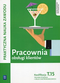 Pracownia obsługi klientów Kwalifikacja T.15 Praktyczna nauka zawodu - Piotr Dominik - książka