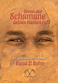 Wenn der Schamane deinen Namen ruft - Tom A. Hawks - ebook
