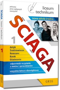 Ściąga liceum, technikum Część 1 Antyk, Średniowiecze, Renesans, Barok, Oświecenie -  - książka
