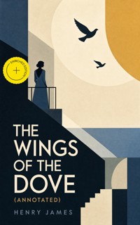 The Wings of the Dove (Annotated) - Henry James - ebook