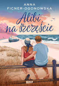 Alibi na szczęście (rozszerzona wersja) - Anna Ficner-Ogonowska - ebook + audiobook + książka