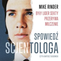 Spowiedź scjentologa. Były lider sekty przerywa milczenie - Rinder Mike - ebook + audiobook