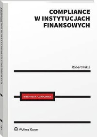Compliance w instytucjach finansowych - Robert Pakla - książka