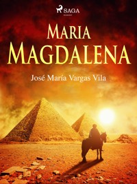 María Magdalena - José María Vargas Vilas - ebook