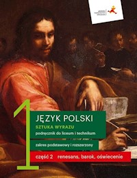 Język polski 1 Sztuka wyrazu Podręcznik Część 2 Zakres podstawowy i rozszerzony - Budna Katarzyna, Kapela-Bagińska Beata, Manthey Jolanta, Zaporowicz Jarosław, Zieliński Tomasz - książka