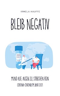 Bleib negativ - Irmela Hauffe - ebook