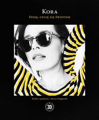 Stoję, czuję się świetnie - Kora - ebook + książka