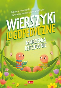 Wierszyki logopedyczne. Marzenie dżdżownic - Opracowanie zbiorowe - książka
