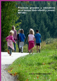 Procesos Grupales Y Educativos En El Tiempo Libre Infantil Y Juvenil. Mf1867. - Miguel Ángel Ladrón De Guevara - ebook
