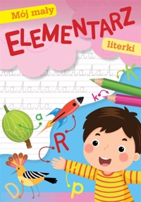 Mój mały Elementarz. Literki - zbiorowa praca - książka