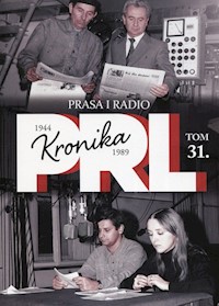 Kronika PRL 1944-1989 Tom 31 Prasa i radio - Kienzler  Iwona - książka