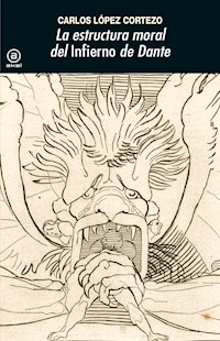 La estructura moral del "Infierno" de Dante - Carlos López Cortezo - ebook