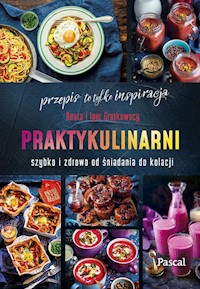 Praktykulinarni. - Grątkowska Beata, Grątkowski Igor - książka