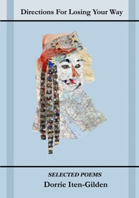 Directions For Losing Your Way - Dorrie Iten-Gilden - ebook