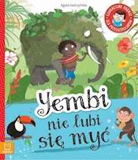 Yembi nie lubi się myć - Giełczyńska-Jonik Agata - książka