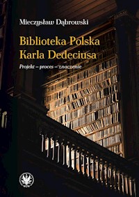 Biblioteka Polska Karla Dedeciusa - Mieczysław Dąbrowski - książka