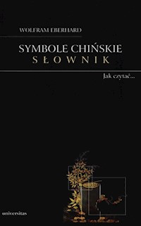 Symbole chińskie Słownik - Eberhard Wolfram - książka