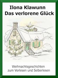 Das verlorene Glück - Ilona Klawunn - ebook