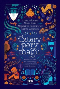 Cztery pory magii - Milena Wójtowicz, Marta Kisiel, Aneta Jadowska, Magdalena Kubasiewicz - książka
