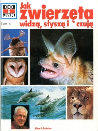 Co i jak (4). Jak zwierzęta widzą, słyszą i czują - Vitus B. Dröscher - ebook