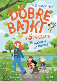 Idziemy na spacer! Dobre bajki dla przedszkolaków - Korbiel Małgorzata - audiobook + książka