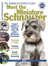Meet the Miniature Schnauzer - American Kennel Club - ebook