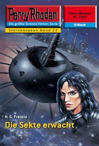 Perry Rhodan 2221: Die Sekte erwacht -  H. G. Francis - ebook