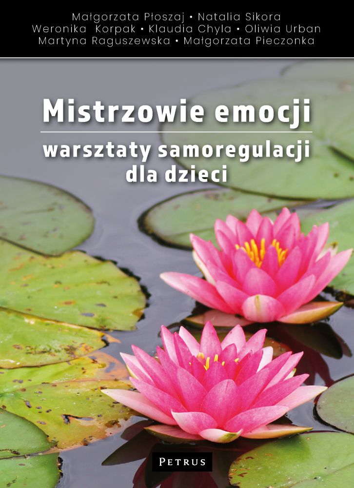 Mistrzowie emocji. Warsztaty samoregulacji dla dzieci - zbiorowa praca - książka