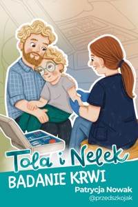Tola i Nelek - Badanie krwi - Patrycja Nowak - audiobook