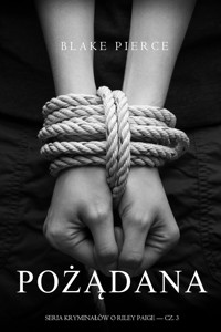 Pożądana (Seria kryminałów o Riley Paige — Cz. 3) - Blake Pierce - ebook
