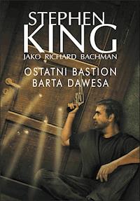 Ostatni bastion Barta Dawesa - Stephen King - ebook + audiobook + książka