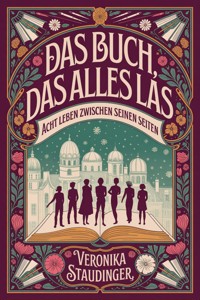 Das Buch, das alles las - Veronika Staudinger - ebook