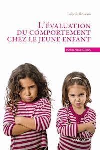 L'évaluation du comportement chez le jeune enfant - Isabelle Roskam - ebook