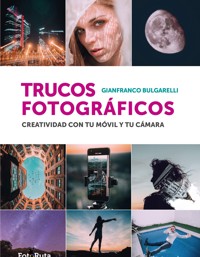 Trucos Fotográficos - Gianfranco Bulgarelli - ebook
