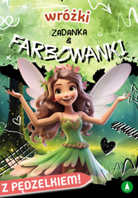 Wróżki. Zadanka & farbowanki - Monika Ślizowska - książka