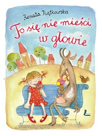 To się nie mieści w głowie - Renata Piątkowska - ebook + audiobook + książka