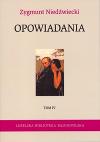 Opowiadania Tom 4 - Zygmunt Niedźwiecki - książka