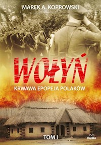 Wołyń Tom 1 - Koprowski Marek A. - książka
