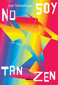 No soy tan zen - José Montelongo - ebook