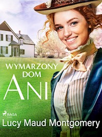 Wymarzony dom Ani - Lucy Maud Montgomery - ebook + audiobook + książka