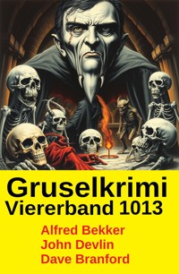 Gruselkrimi Viererband 1013 - Alfred Bekker - ebook