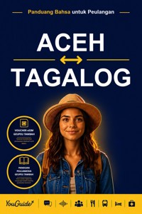 The Language Guide for Travelers - Acehnese to Tagalog - YouGuide - ebook