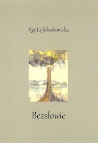 Bezsłowie - Jakubowska Agata - książka